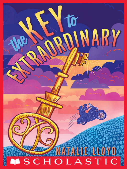 Title details for The Key to Extraordinary by Natalie Lloyd - Available
